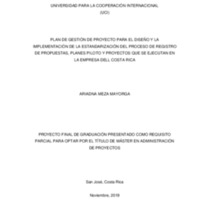 PLAN DE GESTIÓN DE PROYECTO PARA EL DISEÑO Y LA IMPLEMENTACIÓN DE LA ESTANDARIZACIÓN DEL PROCESO DE REGISTRO DE PROPUESTAS, PLANES PILOTO Y PROYECTOS QUE SE EJECUTAN EN LA EMPRESA DELL COSTA RICA