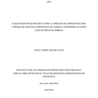 PLAN DE GESTIÓN DE PROYECTO PARA LA CREACIÓN DE INFRAESTRUCTURA Y MENAJE DE ESPACIOS COMPARTIDOS DE TRABAJO (COWORKING) EN SANTA LUCÍA DE BARVA DE HEREDIA