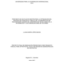 PROPUESTA DE UN PLAN DE GESTIÓN PARA LA OPTIMIZACIÓN DEL PROCESO DE ATENCIÓN AL PÚBLICO DE LA SUBDIRECCIÓN DE RADIODIFUSIÓN SONORA DEL MINISTERIO DE TECNOLOGÍAS DE LA INFORMACIÓN Y LAS COMUNICACIONES DE COLOMBIA