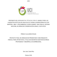 Propuesta de herramientas técnicas para el manejo para las langostas exóticas de agua dulce cherax quadricarinatus (von Martens, 1868 y procambarus clarkii ( Girard1852) Para el Sistema Nacional de Áreas de Conservación (SINAC) Costa Rica 