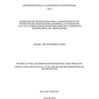 DISEÑO DE UNA METODOLOGÍA PARA LA<br /><br />
ADMINISTRACIÓN DE PROYECTOS DE INVESTIGACIÓN, DESARROLLO E INNOVACIÓN (I+D+I) DE LA DIRECCIÓN DE INVESTIGACIONES EN LA FUNDACIÓN UNIVERSITARIA LOS LIBERTADORES