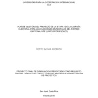 PLAN DE GESTIÓN DEL PROYECTO DE LA ETAPA I DE LA CAMPAÑA ELECTORAL PARA LAS ELECCIONES MUNICIPALES DEL PARTIDO CANTONAL UPE (UNIDOS POR ESCAZÚ)