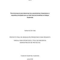 Plan de proyecto para determinar las características, lineamientos y requisitos principales para un hotel bed and breakfast en Antigua Guatemala