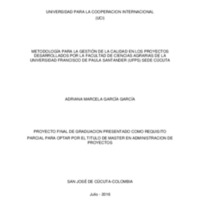 METODOLOGÍA PARA LA GESTIÓN DE LA CALIDAD EN LOS PROYECTOS DESARROLLADOS POR LA FACULTAD DE CIENCIAS AGRARIAS DE LA UNIVERSIDAD FRANCISCO DE PAULA SANTANDER (UFPS) SEDE CÚCUTA