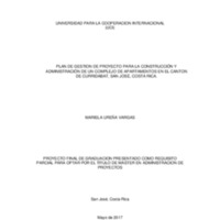 Plan de gestión de proyecto para la construcción y administración de un complejo de apartamentos en el cantón de Curridabat San José, Costa Rica 