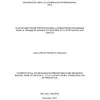 PLAN DE GESTION DE PROYECTO PARA LA CREACIÓN DE UNA GRANJA PARA LA CRIANZA DE GANADO DE ENGORDE EN LA FORTUNA DE SAN CARLOS