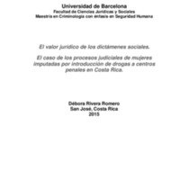 El valor jurídico de los dictámenes sociales. <br /><br />
El caso de los procesos judiciales de mujeres imputadas por introducción de drogas a centros penales en Costa Rica. 