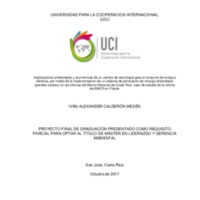 Implicaciones ambientales y económicas de un cambio de tecnología para el consumo de energía eléctrica, por medio de la implementación de un sistema de generación de energía fotovoltaica (paneles solares) en las oficinas del Banco Nacional de Costa Rica: caso de estudio de la oficina del BNCR en Tilarán 