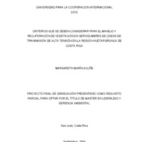 CRITERIOS QUE SE DEBEN CONSIDERAR PARA EL MANEJO Y RECUPERACIÓN DE VEGETACIÓN EN SERVIDUMBRES DE LÍNEAS DE TRANSMISIÓN DE ALTA TENSIÓN EN LA REGIÓN HUETAR BRUNCA DE COSTA RICA 