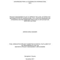 Project Management plan to improve the level of effective Implementation of international civil aviation organization standarsds and recommended practices in air navigation services ( guyana )