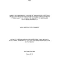 PLAN DE GESTIÓN PARA EL PROCESO DE SUPERVISION Y DIRECCION TÉCNICA DEL PROYECTO DE CONSTRUCCIÓN DEL NUEVO CENTRO DE PROCESAMIENTO DE DATOS (CPD) DEL INSTITUTO FEDERAL DE TELECOMUNICACIONES (IFT) 